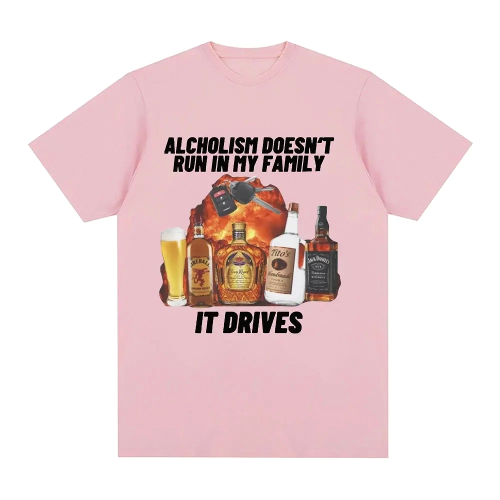 Alcholism Doesnt Run in My Fam - Summer Clothing Drive のレビューと価格